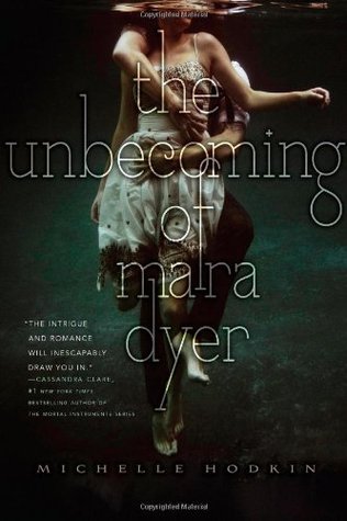 Review: The Unbecoming of Mara Dyer by Michelle Hodkin
