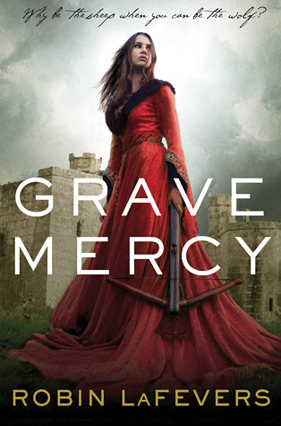 DNF Review: Grave Mercy by Robin LaFevers