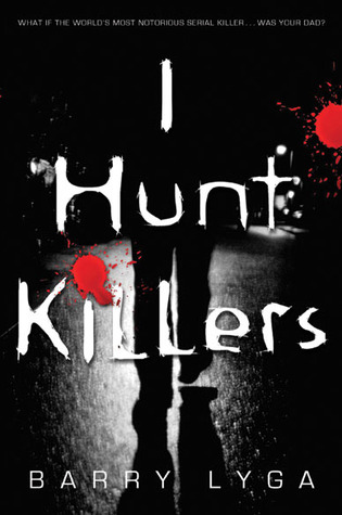 Review: I Hunt Killers by Barry Lyga