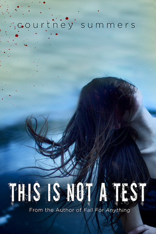Review: This is Not a Test by Courtney Summers