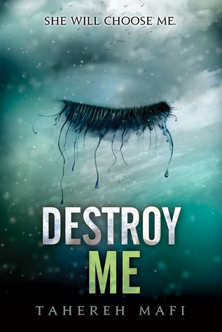 Review: Destroy Me by Tahereh Mafi