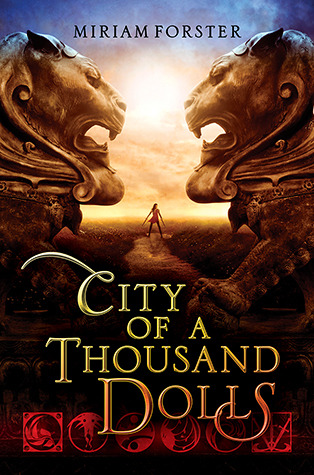 Review: City of a Thousand Dolls by Miriam Forster