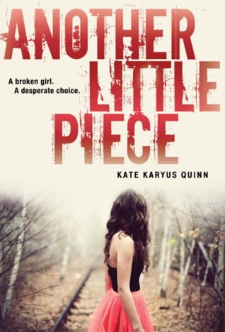 Review: Another Little Piece by Kate Karyus Quinn