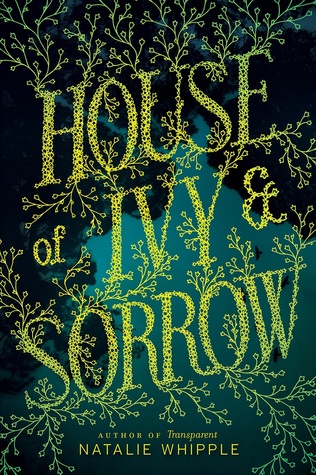 Review: House of Ivy and Sorrow by Natalie Whipple