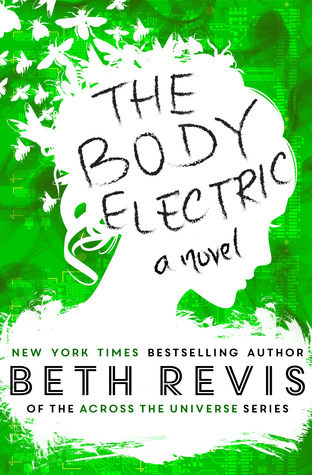 Review: The Body Electric by Beth Revis