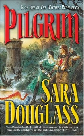 Review: Pilgrim by Sara Douglass