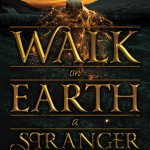 walk on earth a stranger
