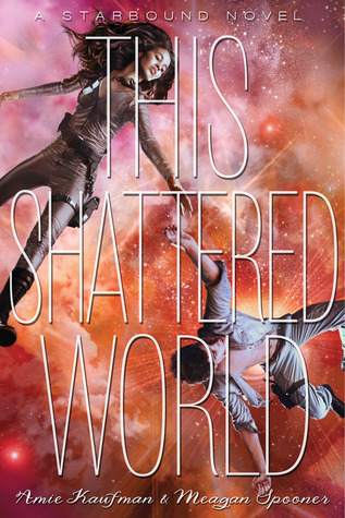 Review: This Shattered World by Amie Kaufman and Meagan Spooner