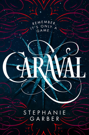 Mini Review: Caraval by Stephanie Garber
