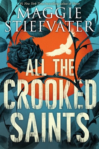 Review: All the Crooked Saints by Maggie Stiefvater