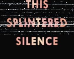 Review: This Splintered Silence by Kayla Olson