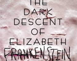 [Horror October] Review: The Dark Descent of Elizabeth Frankenstein by Kiersten White