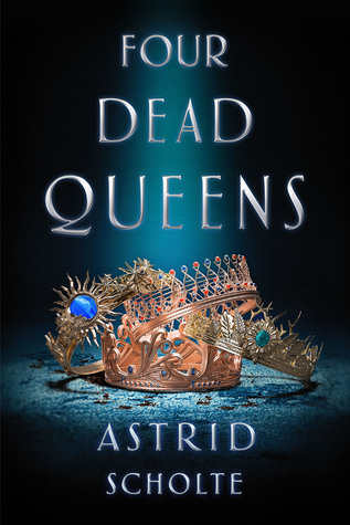 Review: Four Dead Queens by Astrid Scholte