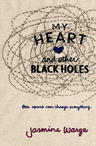 Audiobook Review: My Heart and Other Black Holes by Jasmine Warga