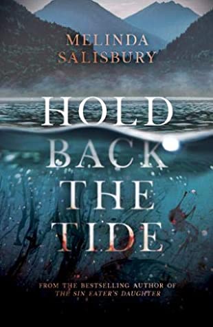Review: Hold Back the Tide by Melinda Salisbury