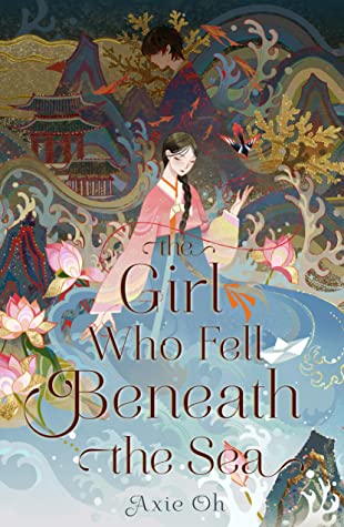 Review: The Girl Who Fell Beneath the Sea by Axie Oh