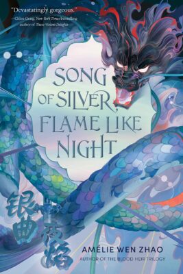 ARC Review: Song of Silver, Flame Like Night by Amelie Wen Zhao
