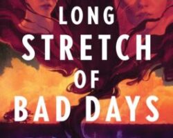 Mini ARC Reviews: A Long Stretch of Bad Days, Mysteries of Thorn Manor