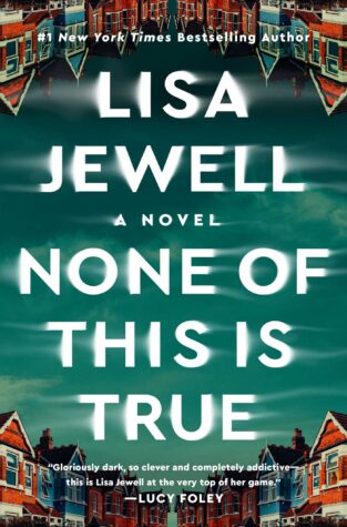 Audiobook Review: None of This is True by Lisa Jewell